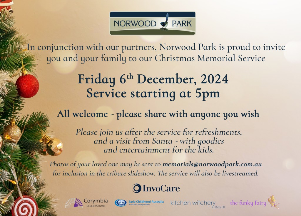 In conjunction with our partners, Norwood park is proud to invite you and your family to our Christmas Memorial Service. 